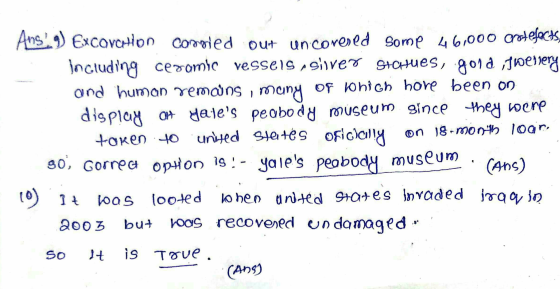 Ang! 9) Excavation congled out uncovered some 46,000 cratefacts, Including ceramic vessels ,siwer statues, gora jwennery and