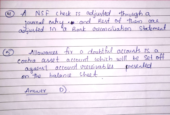 4 ANS check is adjusted through a journal entry. . and rest of them are adjusted in a Bank reconciliation Statement 6 Allowan