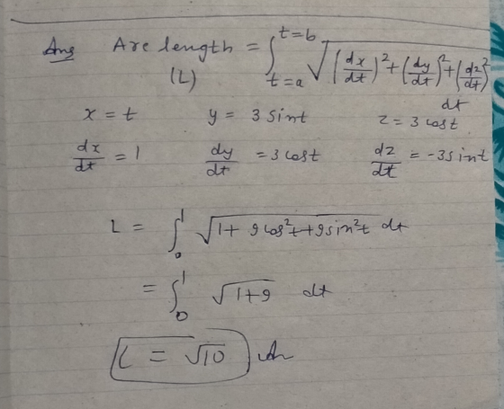 t=b Ang Are length of (2) dx dt t=a x=t y = 3 sint at 2= 3 cest dx at = 1 dy dt - 3 cest d2 = -35 int It 2 It I was a sint a