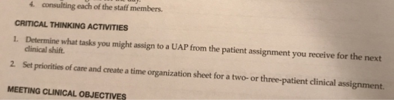 4. consulting each of the staff members. CRITICAL THINKING ACTIVITIES 1. Determine what tasks you might assign to a UAP from