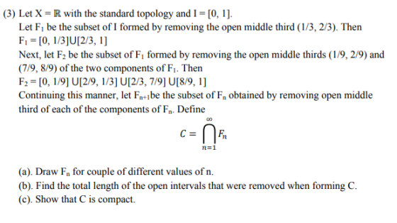 (3) Let X = R with the standard topology and I = [0, 1]. Let F, be the subset of I formed by removing the open middle third (