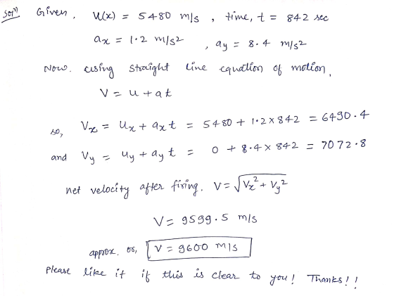 son Given. W(x) = 5480 mis , time, t = 842 sec ax=1.2 m/s2 ay = 8.4 m/s² cusing straight line line equation of motion Now, СА