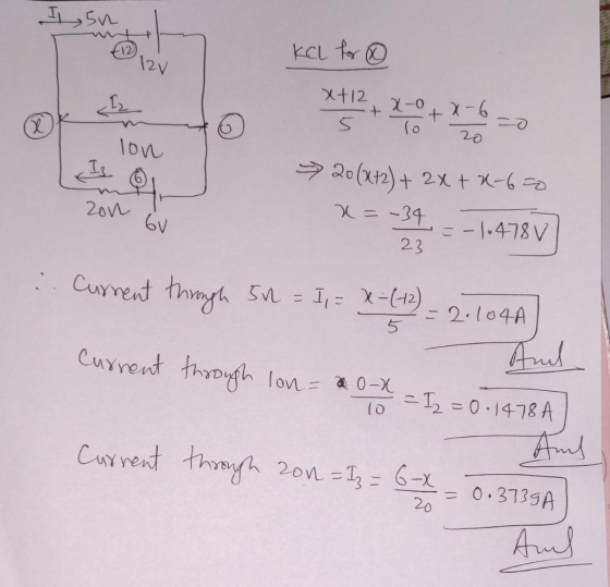 In KCL for lon 20 (x+2) + 2x+x-650 zon 6v . -1-4780] Current through 500 = I, = x=(12) = 2.104A) And Current through lon= * 0