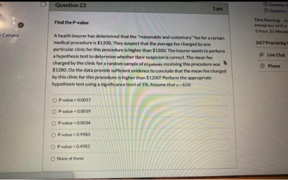 Question 23 1 pts Question Question Find the P-value Time Running He Attempt due Jul 31 at 1 Hour, 51 Minute Campus 24/7 Proc