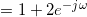 \small = 1 + 2 e^{-j\omega}
