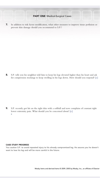 PART ONE Medical Surgical Cases 7. In addition to risk factor modification, what other measures to improve tissue perfusion o