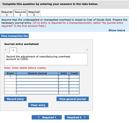 Complete this question by entering your answers in the tabs below. Required Required Required 1 2 3 Assume that the underappl