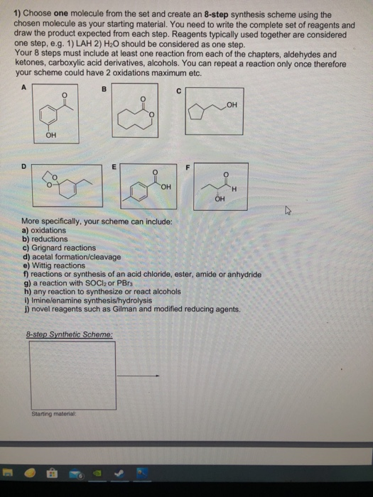 1) Choose one molecule from the set and create an 8-step synthesis scheme using the chosen molecule as your starting material