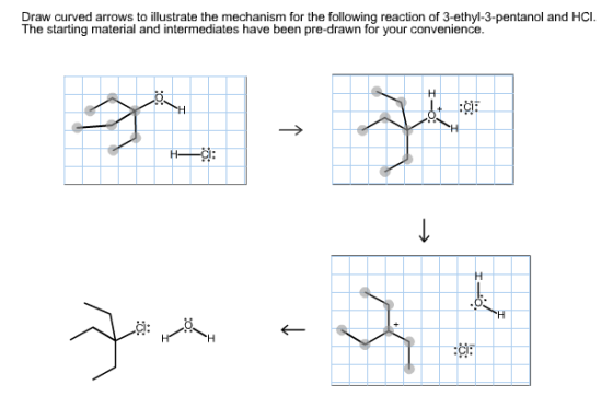 Draw curved arrows to illustrate the mechanism for the following reaction of 3-ethyl-3-pentanol and HCI. The starting material and intermediates have been pre-drawn for your convenience. tcl