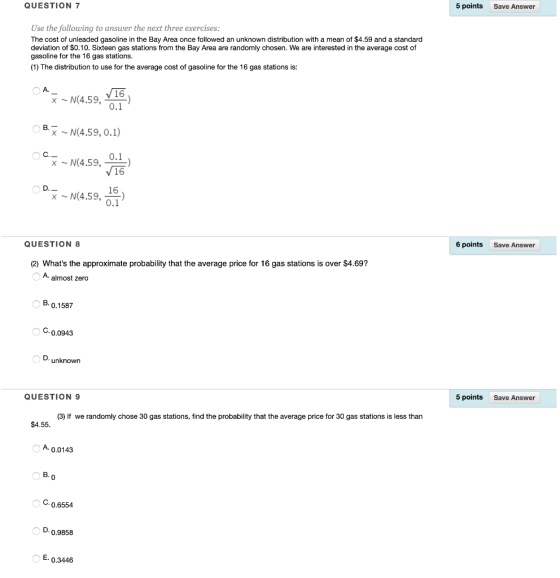 QUESTION 7 5 points Save Answer Use the following to answer the next three exercises: The cost of unleaded gasoline in the Ba