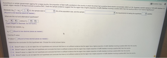 0 Question According to a certain government agency for a large country, the proportion of trafic dets in the country in whic