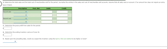 2. Determine the total sales and the total cost of merchandise sold for the period. Journalize the entries in the sales and c