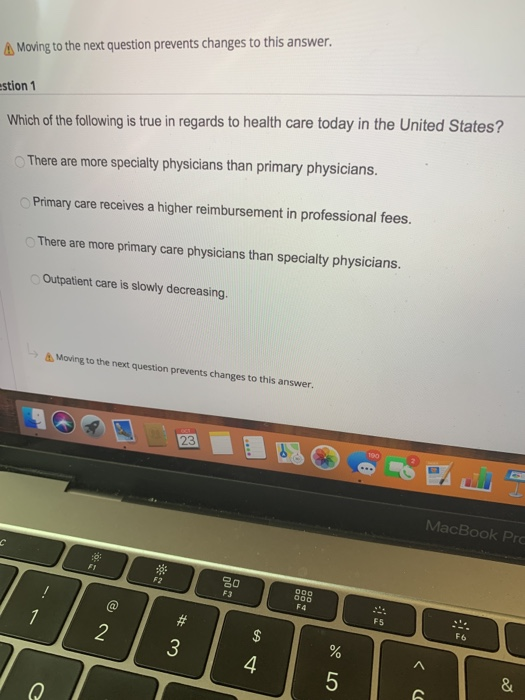 Moving to the next question prevents changes to this answer. estion 1 Which of the following is true in regards to health car