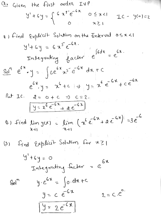 Q. Given the first order IVP reroxsé on oznal y+6y= { Ic- yol=2 ő azi al find Explicit Solutions on the Interval osaal I yt