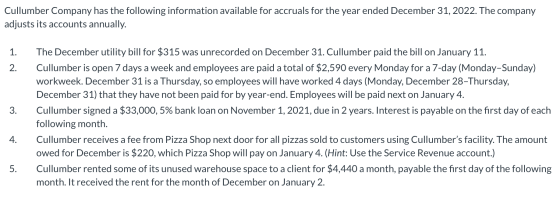 Cullumber Company has the following information available for accruals for the year ended December 31, 2022. The company adju
