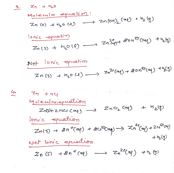 8. zn + to Molecular equation: Zn (s) +more) znon, call +42 (9) lonic equation Zn Cape goncal the 2e Zn (s) + thole) Net loni