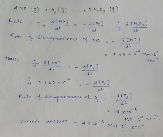 4 NO (g) + O₂(g) - 2N₂O₃ (9) Rate - - dtno 2[0] I d [₂03] at dt 2 Rate of disappearance nce of No dono dt 1.60x104 Thaus, Mol