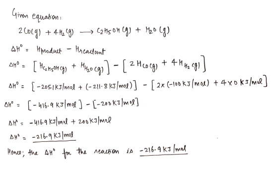 Given equation: 21019) + 4H2(g) Cats on (g) + H2O (9) AH = Hproduct - Hreactant 040 = [ Hansorcy + Hyo cg)] - [ 2 Hcocg) + 4
