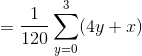 =\frac{1}{120}\sum_{y=0}^{3}(4y+x)