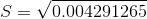 S=\sqrt{0.004291265}
