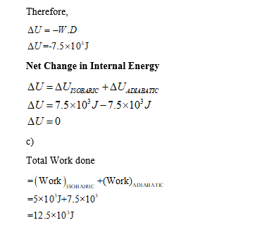 Therefore Ar AU-7.5x10 Net Change in Internal Energy 彫:Nisanser NU.asa u c c) Total Work done =5x10,I+7.5x10 =12.5×101