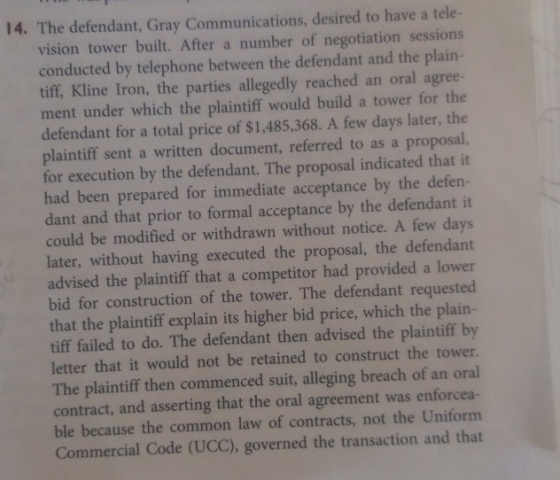 14. The defendant, Gray Communications, desired to have a tele! vision tower built. After a number of negotiation sessions co