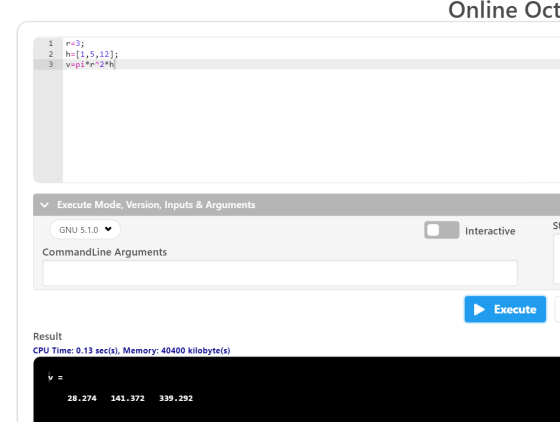 Online Oct 1 2. r=3; h=(1,5,12]; v=pi*^2*h 3 V Execute Mode, Version, Inputs & Arguments si GNU 5.1.0 Interactive Command Lin