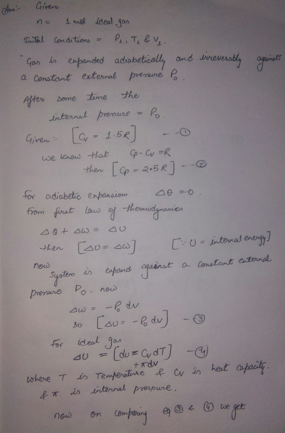 Civen Anuol ideal gas no Tathl Conditions P, T& empanded adiabetically Gas in a Conatant exteral preure binevruatdy and the A