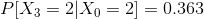 P[X_{3}=2|X_{0}=2]=0.363