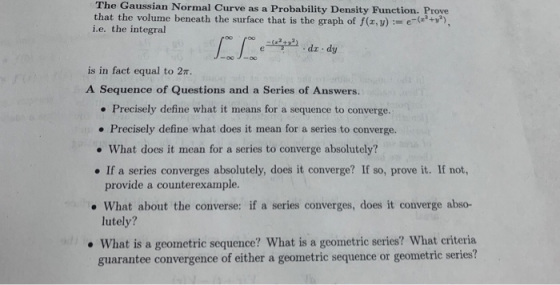 The Gaussian Normal Curve as a Probability Density Function. Prove that the volume beneath the surface that is the graph of f