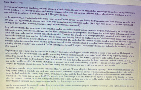 Case Study - Joey Joey is an undergraduate psychology student attending a local college. His grades are adequate but increasi