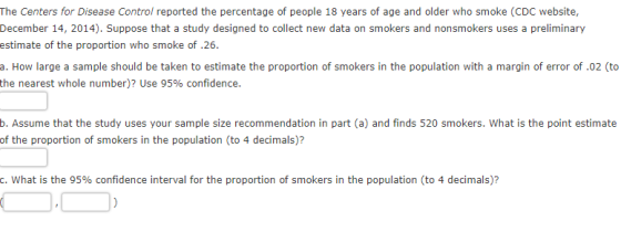 The Centers for Disease Control reported the percentage of people 18 years of age and older who smoke (CDC website, December