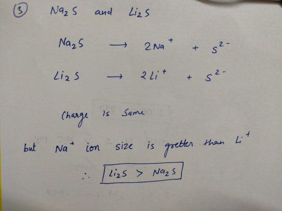 l Na₂S and Lizs Na2S Lias – 2Nat & 82 - – 24it & 52- but Charge is some Nation size is gretter . | Lins > Na, s than lih
