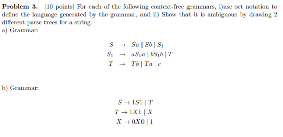 Problem 3. f10 points for each of the following context-free grammars, i)use set notation to define the language generated by