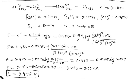 20.329, +241) Greco + 4219) E = 0483V [6034) = 0.892 M, (Co2+] = 0.377M , (1+] = 0.7677 Pa2 = 4.80 atm n=2 mole eo E = €“ – 0