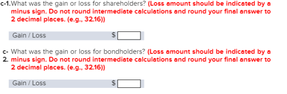 c-1. What was the gain or loss for shareholders? (Loss amount should be indicated by a minus sign. Do not round intermediate