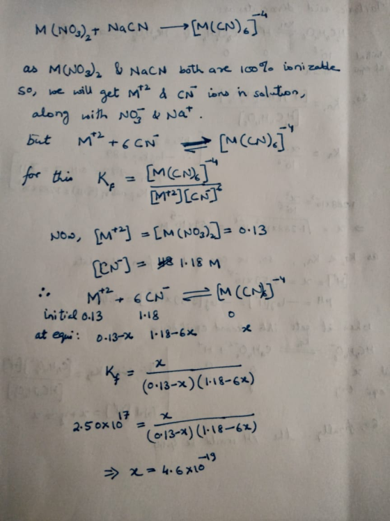 Sol M (NO3)₂ + NaCN [M(CN) 6] as M(NO3)₂ & NaCN both are 100% ionizable So, we will get t2 & N ions in solution, along with N