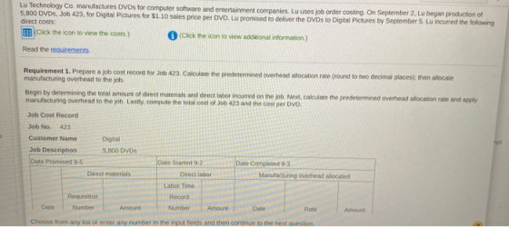 Lu Technology Co. manufactures DVDs for computer software and entertainment companies. Lu uses job order costing. On Septembe