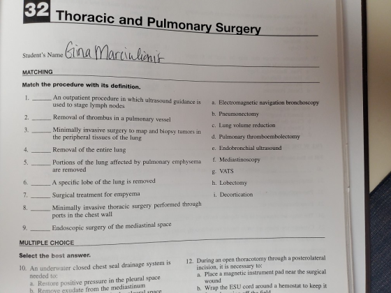 32 Thoracic and Pulmonary Surgery s Name Gina Marciulionis Students Name MATCHING Match the procedure with its definition. a