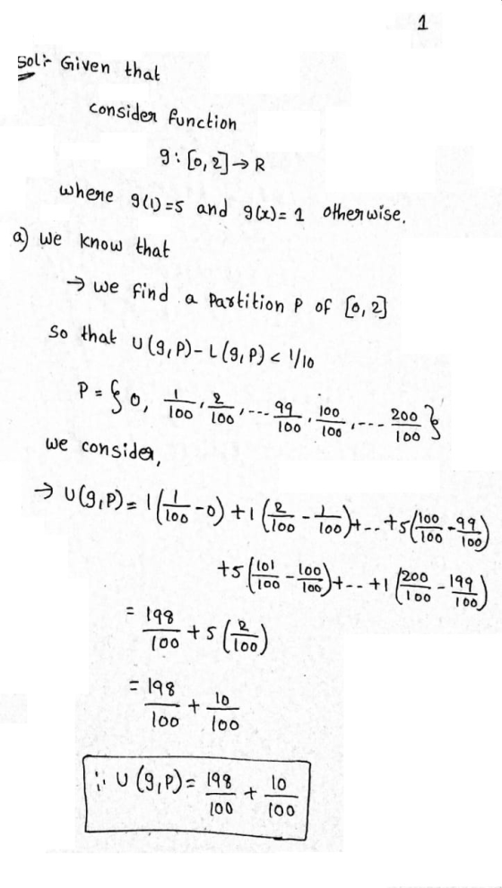 Soli Given that consider function 9:[0, 2] =R whene 9(1) -5 and 962)= 1 otherwise, a) we know that → we find a partition p of