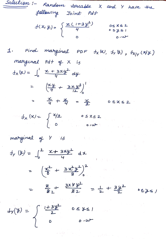 Solution : Random variable X and Y have the following Joint Pdt x(1+34²) OS XS 2 osys! f(x,y)= 4 Oiw Find 1. marginal PDF fx