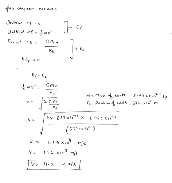 for object escape Initial PE=0 } e Ei Intial KE = £mv² final PET amm RE } Ee KES r tist £mv²= amm 24 Kg M = mass of earth = 5