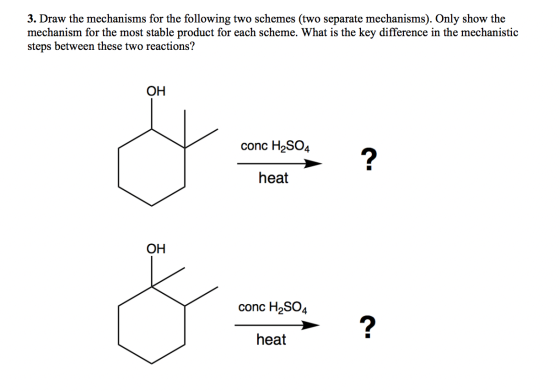 3. Draw the mechanisms for the following two schemes (two separate mechanisms). Only show the mechanism for the most stable p