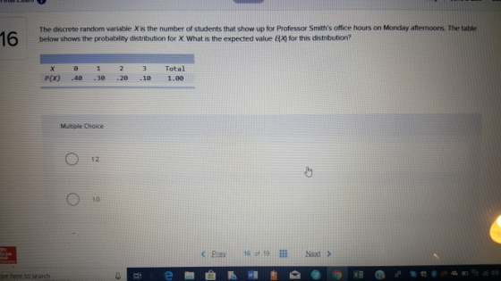 The discrete random variable X is the number of students that show up for Professor Smiths office hours on Monday afternoons