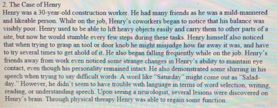 2. The Case of Henry Henry was a 30-year-old construction worker. He had many friends as he was a mild-mannered and likeable