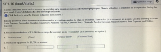 SF1-10 (book/static) Question Help Elaines Inflatables earns service revenue by providing party planning services and inflat