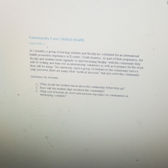 Community Case: Global Health Case Part 1 In 3 months a group of nursing students and faculty are scheduled for an internatio