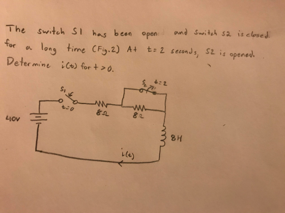 The switch sl has been open and switch s2 is closed. for a long time (Fig. 2) At t= 2 seconds, S2 is opened. Determine ict) f