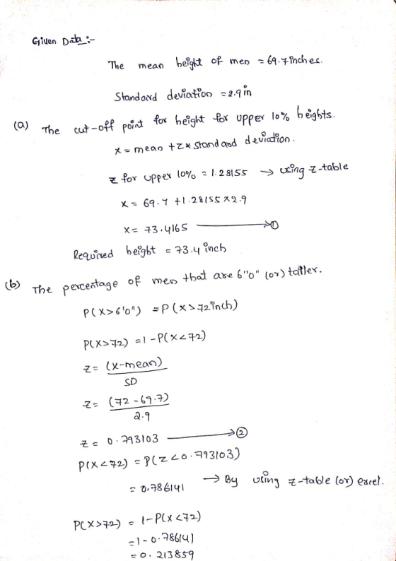 Guen Dah The mean helgt of men6ch ec. Standa vd devatio) 있.qm (a) The cut-off p๕๕ f height -Rx uppeY10% beights zfoY upper 10% ^ 1.281Ss-> xing-Z-table The peceatage of men +bad ase 6o (or) tatle z Cx-mean) SD Z: ( 2-677) 0 . 커 3103 0,986141 1-0.864) o. 213859