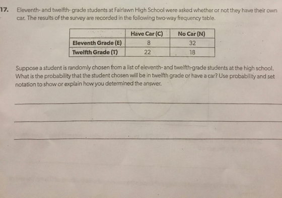 17. Eleventh-and twelfth-grade students at Fairlawn High School were asked whether or not they have their own car. The result
